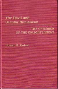 The Devil and Secular Humanism - The Children of the Enlightenment