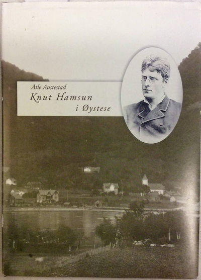 Atle Austestad: Knut Hamsun i Øystese