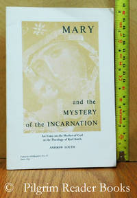 Mary and the Mystery of the Incarnation. by Louth, Andrew - 1977