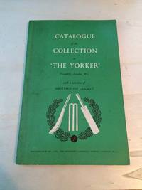 Catalogue of the Collection of Pictures and other items illustrating the History of Cricket at &#039;The Yorker&#039;, Piccadilly, London, W.1 by A. Lloyd-Taylor et al - 1960