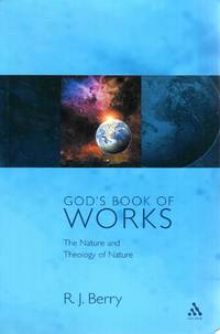 God's Book of Works: The Theology of Nature and Natural Theology