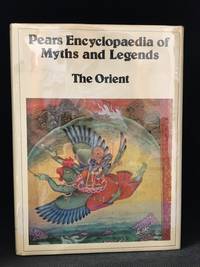 image of Pears Encyclopaedia of Myths and Legends; The Orient