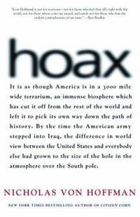 Hoax : Why Americans Are Suckered by White House Lies