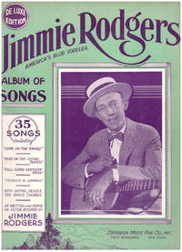 Jimmie Rodgers America's Blue Yodeler: Album of Songs, De Luxe Edition