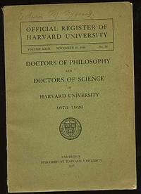 Doctors of Philosophy and Doctors of Science of Harvard University 1873-1926