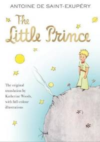 The Little Prince by Antoine de Saint-Exupery