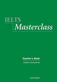 IELTS Masterclass:: Teacher's Book: Preparation for students who require IELTS for academic...