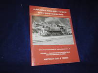 Hawaiian Railway Album: WWII Photographs, Vol. 4--Plantation Railways on Kauai and the Remaining Islands by Treiber, Gale E - 2007