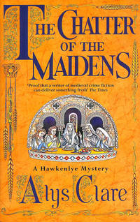 The Chatter Of The Maidens (A Hawkenlye Mystery)