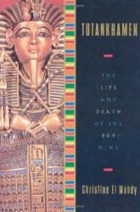 image of Tutankhamen: The Life and Death of the Boy-King