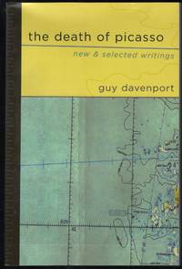 The Death of Picasso; New & Selected Writings