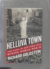 Helluva Town: The Story Of New York City During World War II