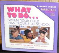 What to do when your child has trouble at school - ages 5 to 13