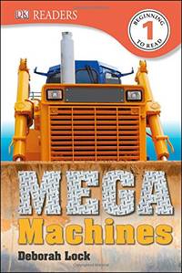 DK Readers L1: Mega Machines (DK Readers Level 1)