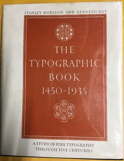 The Typographic Book 1450 - 1935:  a study of fine typography through five