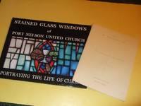 TWO VOLUMES:  The Windows of Port Nelson, 25th Anniversary 1952 -1 1977 /with/ Stained Glass Windows of Port Nelson United Church: Portraying the Life of Christ / Burlington Ontario by Johnston, Rev. G B and K C Lloyd / Port Nelson United Church, Burlington Ontario - 1977