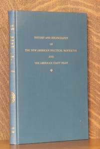 image of HISTORY AND BIBLIOGRAPHY OF THE NEW AMERICAN PRACTICAL NAVIGATOR AND THE AMERICAN COAST PILOT