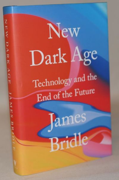 New dark age - Technology and the End of the…