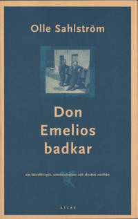 DON EMILIOS BADKAR. Om klassförtryck,…