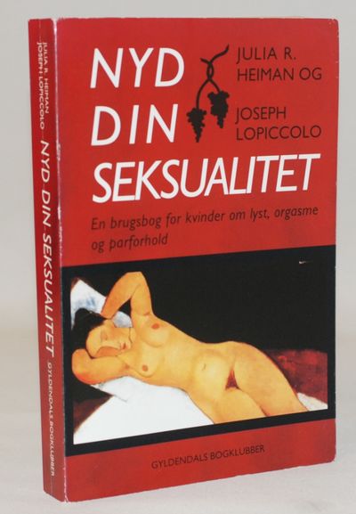 Nyd din seksualitet - en brugsbog for kvinder om…