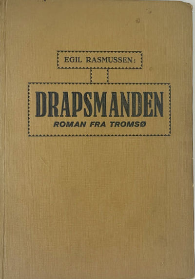 Drapsmanden. Roman fra Tromsø.