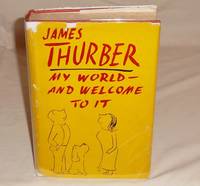 My World and Welcome to it by James Thurber - 1942