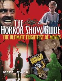 The Horror Show Guide : The Ultimate Frightfest of Movies
