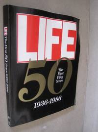 Life": The First Fifty Years, 1936-86