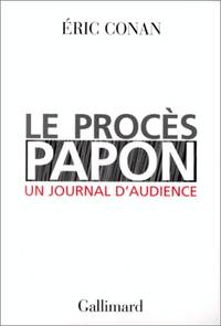 Le Procès Papon un journal d'audience by Conan Eric - Paperback - 1998 - from philippe arnaiz (SKU: 130369)