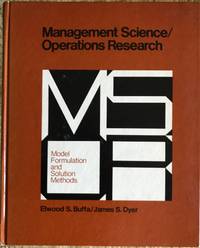 Management Science/Operations Research: Model Formulation and Solution Methods