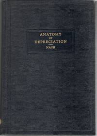 [ECONOMICS] ANATOMY OF DEPRECIATION: A DISCUSSION OF UTILITY ACCOUNTING METHODS FROM TIME TO TIME IN EFFECT OR PROPOSED BY REGULATORY OR UTILITY OR UTILITY REPRESENTATIVES, WITH PARTICULAR REFERENCE TO RECENT CONTROVERSIES