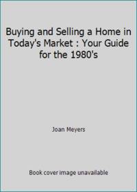 Buying and Selling a Home in Today's Market