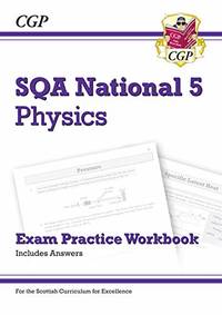 National 5 Physics: SQA Exam Practice Workbook - includes Answers: for the 2026 and 2027 exams...