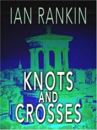 Knots and Crosses (Wheeler Softcover) by Ian Rankin - 2007-09-07