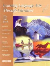 The Tan Book : Learning Language Arts Through Literature