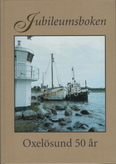 JUBILEUMSBOKEN. Oxelösund 50 år.