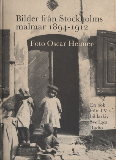 BILDER FRÅN STOCKHOLMS MALMAR 1894-1912.