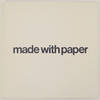 Made With Paper