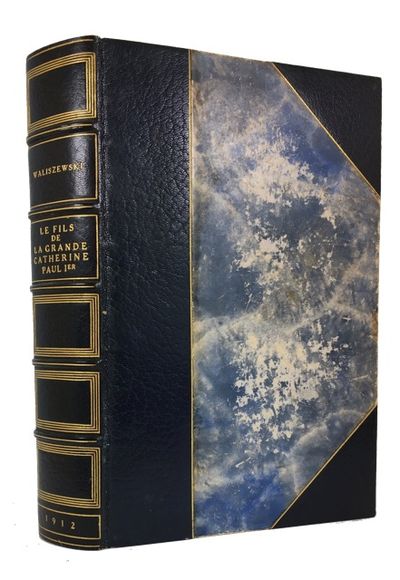 Le Fils de la Grande Catherine, Paul 1er, Empereur de Russie. Sa Vie et sa Mort, 1754-1801, d'apres des Documents Nouveaux et en Grande Partie Inedits