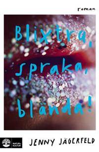 Blixtra, spraka, blända!