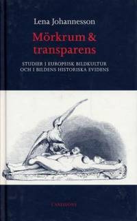 Mörkrum & transparens. Studier i europeisk…