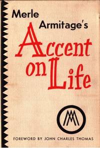 Merle Armitage´s Accent on Life. Foreword by John…
