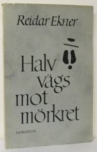 Halvvägs mot mörkret. Dikter och anteckningar.