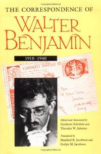 The Correspondence of Walter Benjamin, 1910&acirc;1940