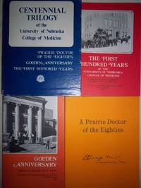 Centennial Trilogy of the University of Nebraska College of Medicine