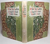 THE OLD GARDEN and Other Verses by Deland, Margaret. Decorated by Walter Crane - 1894