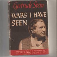 Wars I Have Seen by Gertrude Stein - 1945