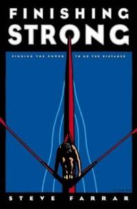 Finishing Strong: How a Man Can Go the Distance
