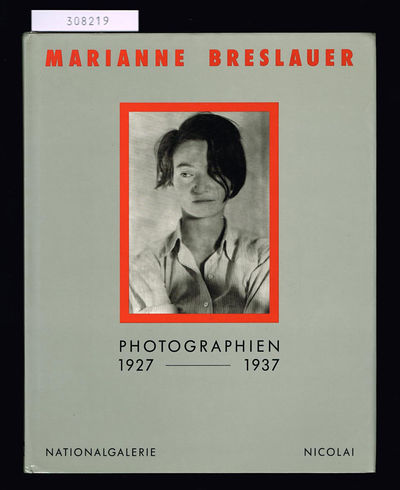 Marianne Breslauer. Photographien 1927-1937.