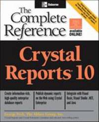 Crystal Reports 10: the Complete Reference